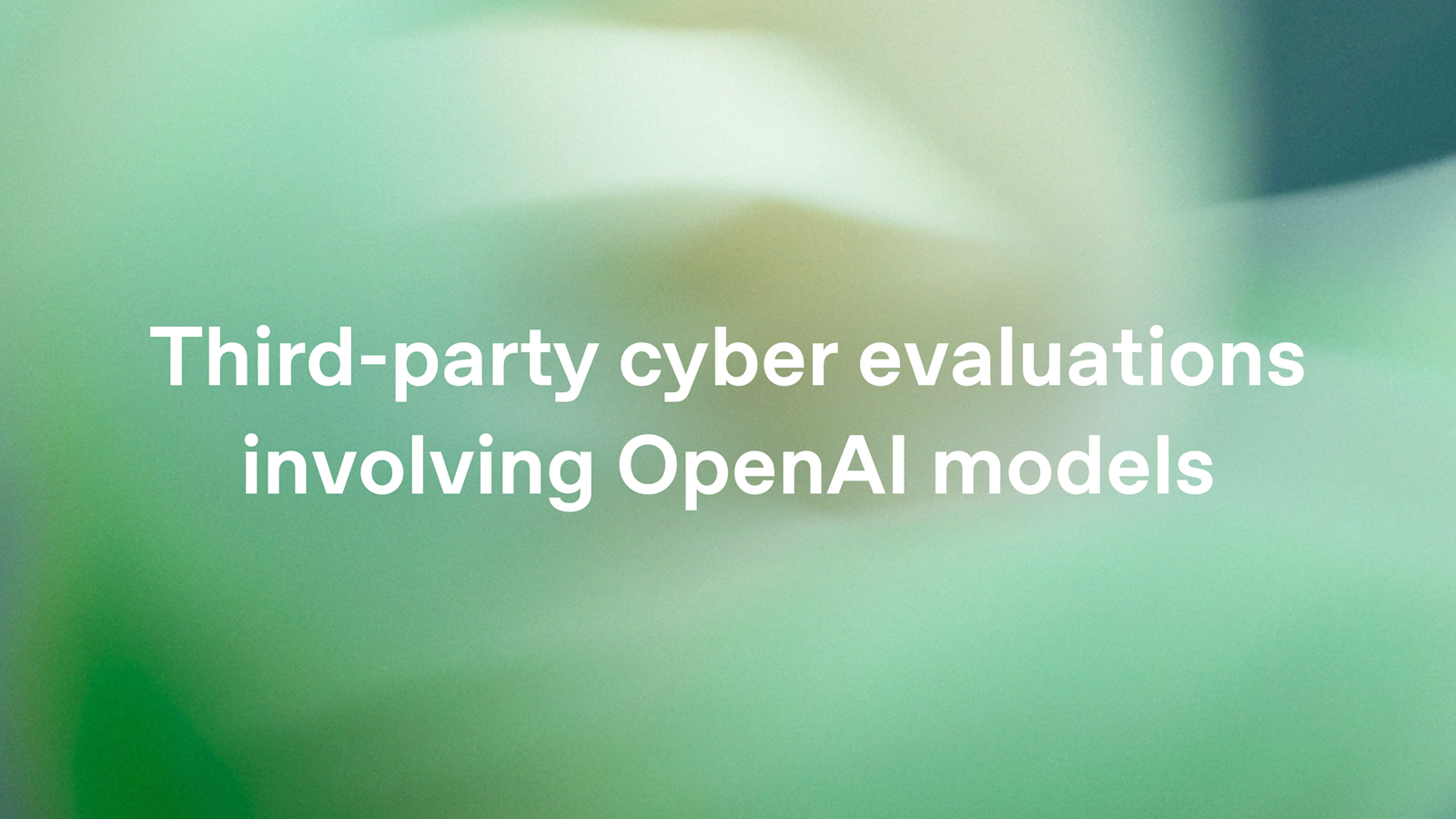 OpenAIによるサイバーセキュリティ評価の結果に関する公式リリースの引用画像。