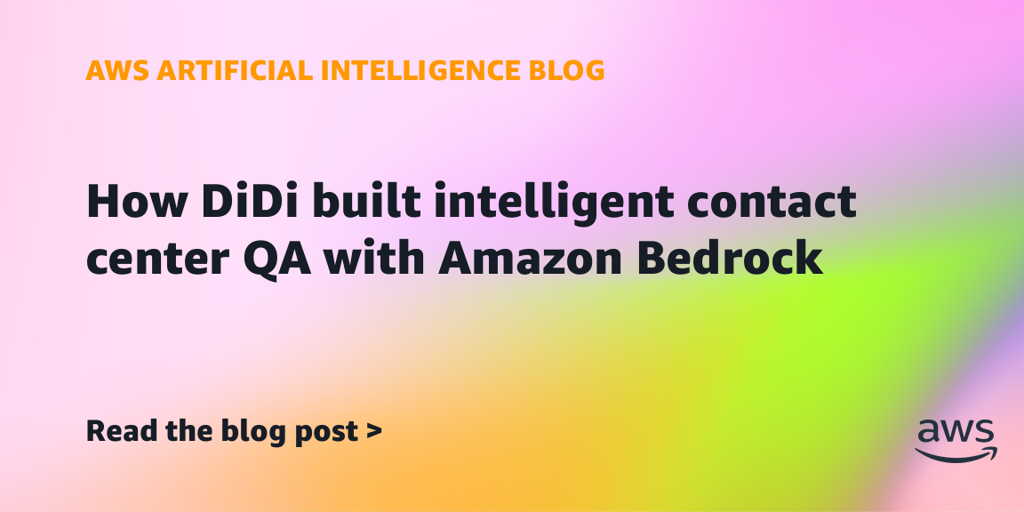 DiDiがAmazon Bedrockを活用して構築した、コンタクトセンターの品質保証を自動化するAIシステムのアーキテクチャ図。