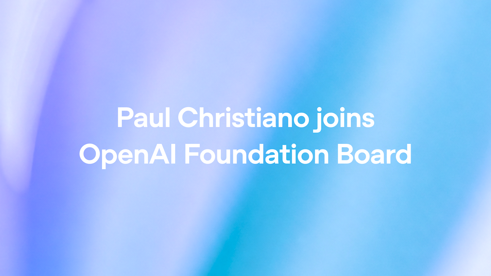 OpenAIのプレスリリースにおける、Paul Christiano氏の任命に関する引用画像。