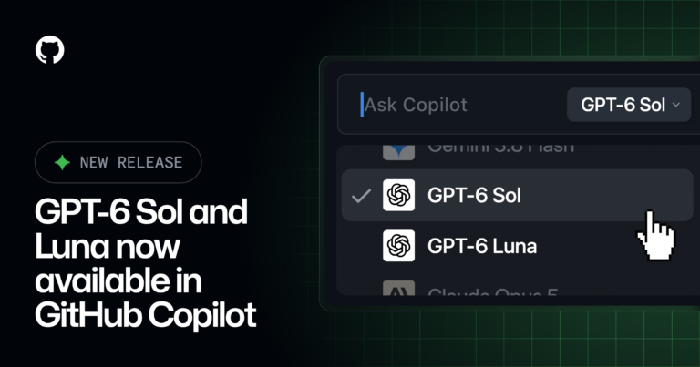 GitHub Copilotの新しいモデルであるGPT-6 SolとGPT-6 Lunaのリリースを告知する公式の引用画像。