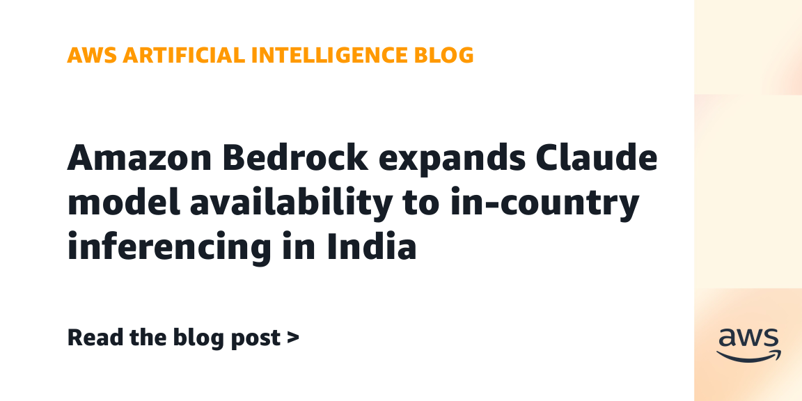 Amazon Bedrockがインド国内のリージョン間でClaudeモデルの推論を可能にするクロスリージョン推論に対応したことを示す、AWSの公式リリース画像。